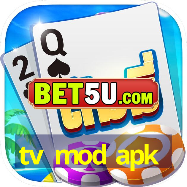 tv mod apk